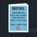 Tarjeta Funny Brother Birthday Card<br><div class="desc">Envíe algo de diversión y risas con esta tarjeta graciosa para su amado hermano.</div>