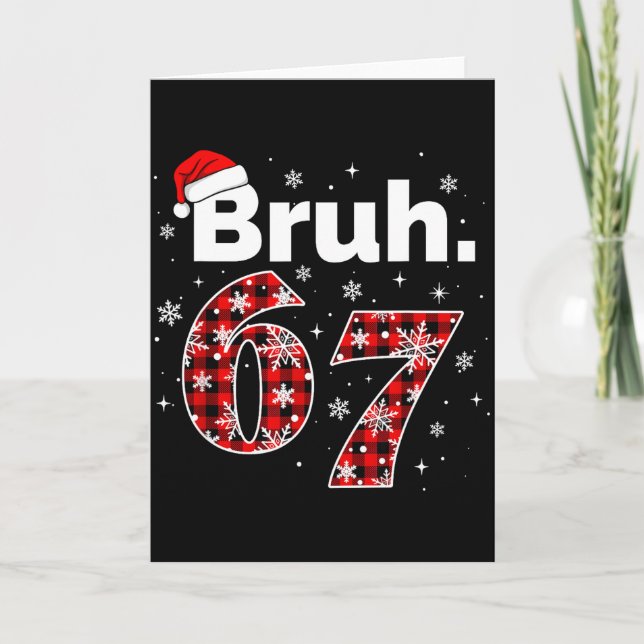 Tarjeta Funny Bruh 67 Christmas Meme Holiday Women Kids Xm (Anverso)