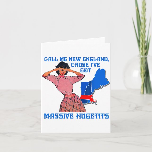 Tarjeta Funny Call Me New England Cause I Ve Got Mive Huge (Anverso)