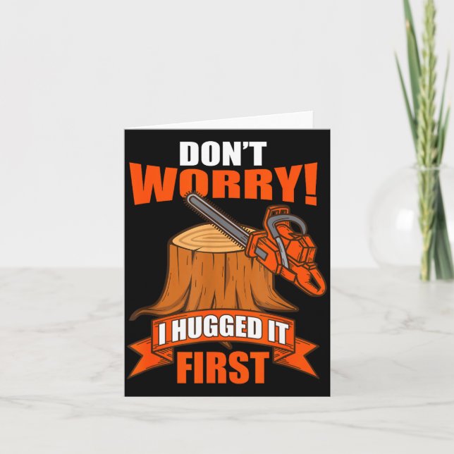 Tarjeta Funny Carpenter Saying - Don't Worry! I Hugged It  (Anverso)