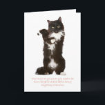 Tarjeta Funny Cat Birthday Card<br><div class="desc">Esta graciosa tarjeta de cumpleaños no es sólo para los amantes de los gatos.</div>