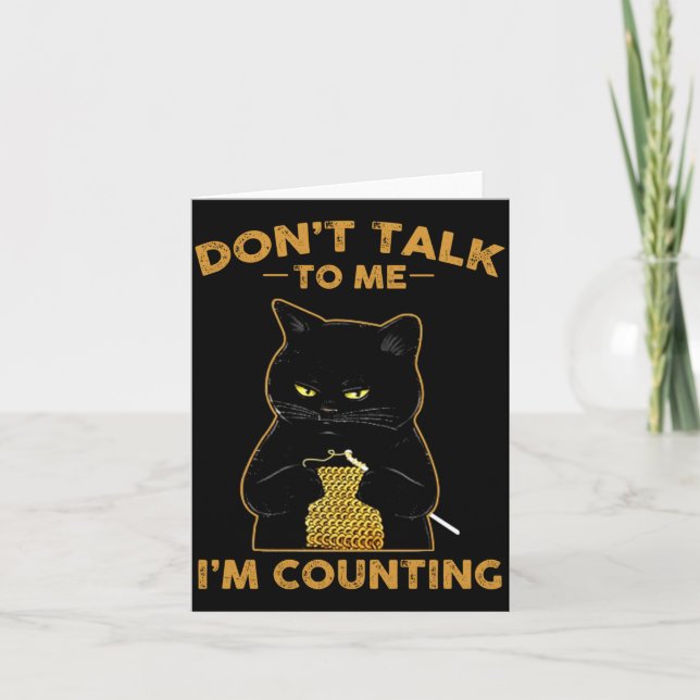 Tarjeta Funny Cat Knits Shirt Don't Talk To Me I'm Countin (Anverso)