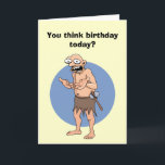 Tarjeta Funny Caveman Birthday Card<br><div class="desc">Graciosa tarjeta de bienvenida de cumpleaños Caveman</div>