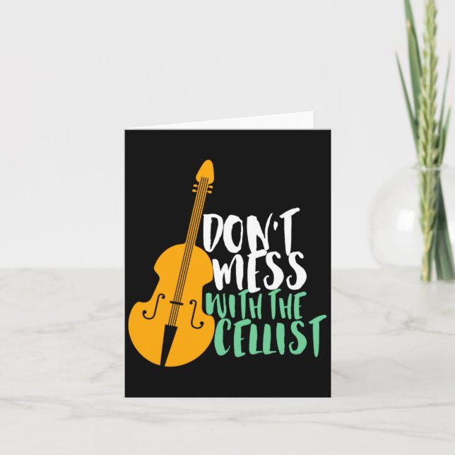 Tarjeta Funny Cello Player Dont Mess With The Cellist  (Anverso)