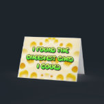 Tarjeta Funny Cheesy Birthday Card<br><div class="desc">Graciosa tarjeta de cumpleaños cursi. Esta carta es graciosa para cualquiera pero especialmente divertida para su compañero de queso de Wisconsin.</div>