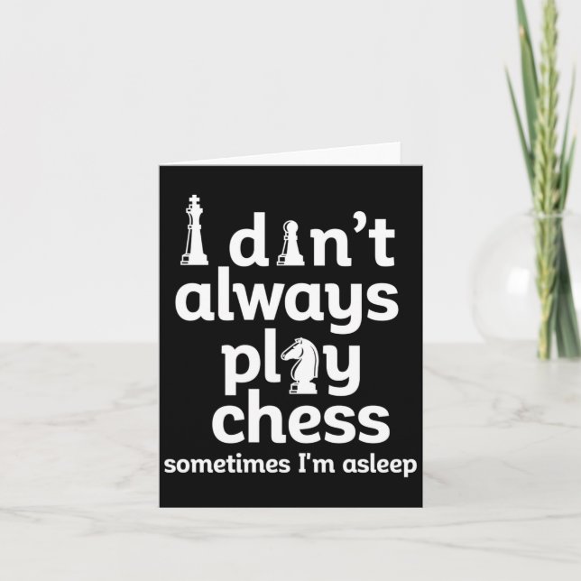 Tarjeta Funny Chess Player I Dont Always Play Chess  (Anverso)