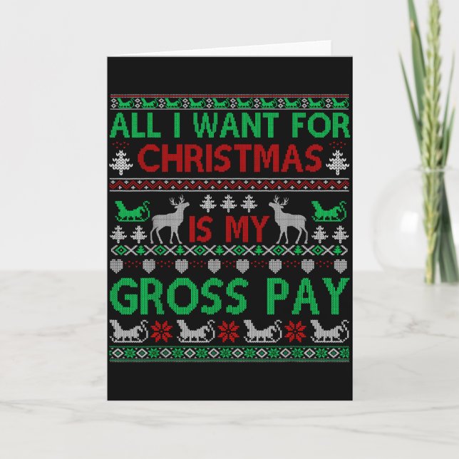 Tarjeta Funny Christmas All I Want Is My Gross Pay, Funny  (Anverso)