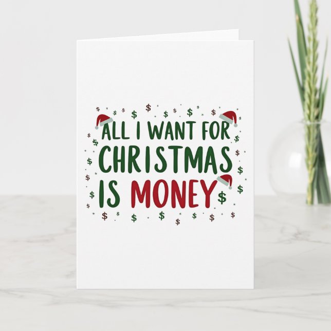 Tarjeta Funny Christmas card all I want for Xmas is money (Anverso)