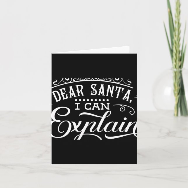 Tarjeta Funny Christmas Dear Santa I Can Explain Script T  (Anverso)