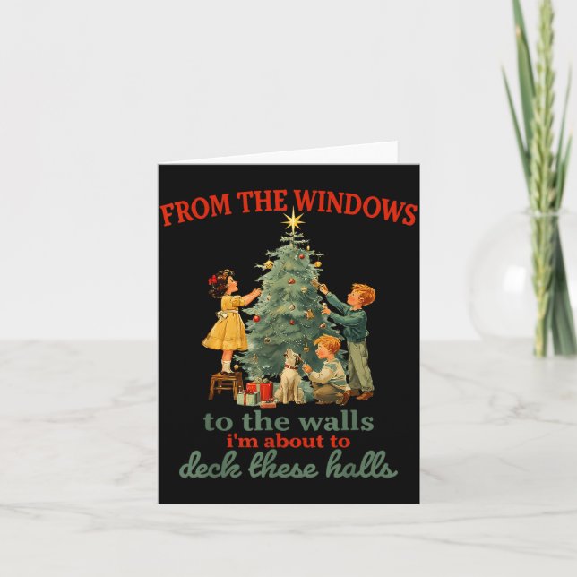 Tarjeta Funny Christmas From The Windows To The Walls I'm  (Anverso)