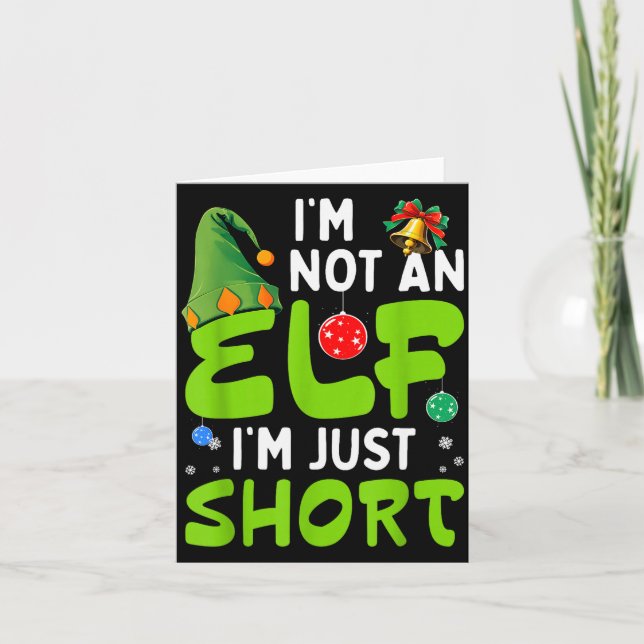 Tarjeta Funny Christmas Im Not An Elf Just Short Xmas Men  (Anverso)