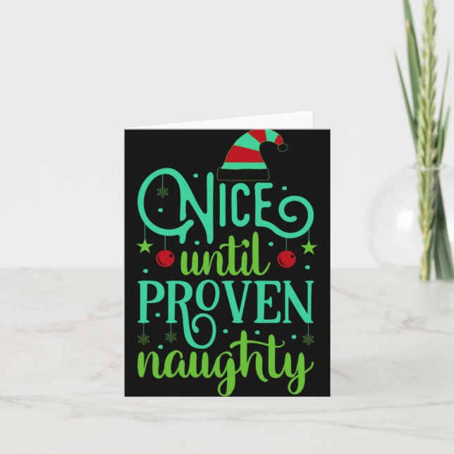 Tarjeta Funny Christmas Nice Until Proven Naughty T Shirt  (Anverso)