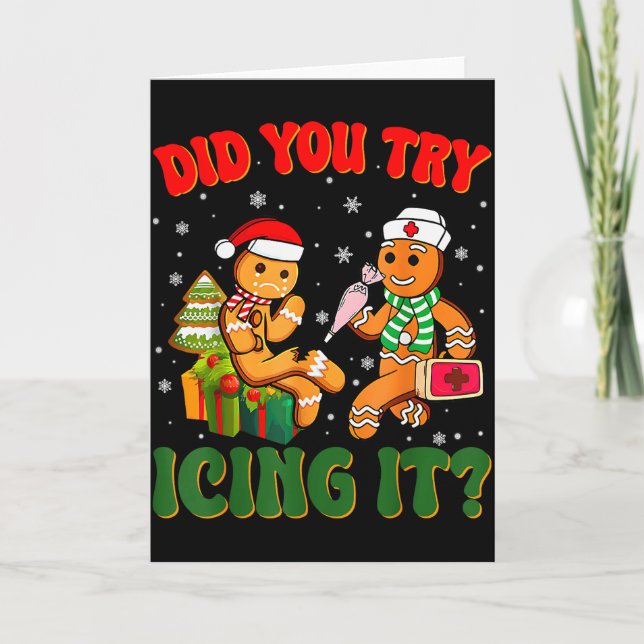 Tarjeta Funny Christmas Nurse Did You Try Icing It_ Ginger (Anverso)