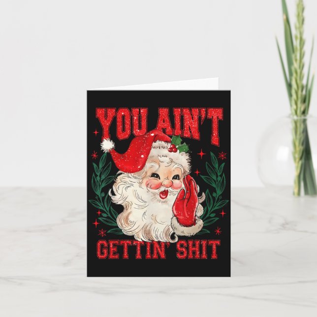 Tarjeta Funny Christmas Santa You Ain't Getting Adult Humo (Anverso)