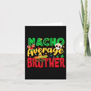 Tarjeta Funny Cinco De Mayo Nacho Hermano Promedio Mexican