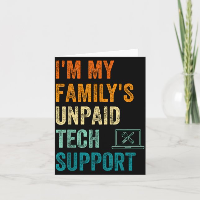 Tarjeta Funny Computer Engineer I'm My Family's Unpaid Tec (Anverso)