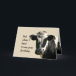 Tarjeta Funny Cow Humor Dad Birthday Laughs<br><div class="desc">El humor gracioso de vaca se ríe con todos los chistes habituales. Herd fue tu cumpleaños, entonces adentro: Vaca sagrada que de manera desordenada te pondrá en un mal estado de ánimo, pero te animará porque todavía no tienes edad suficiente para ser pastoreado. Fantástico para los padres que aman a...</div>