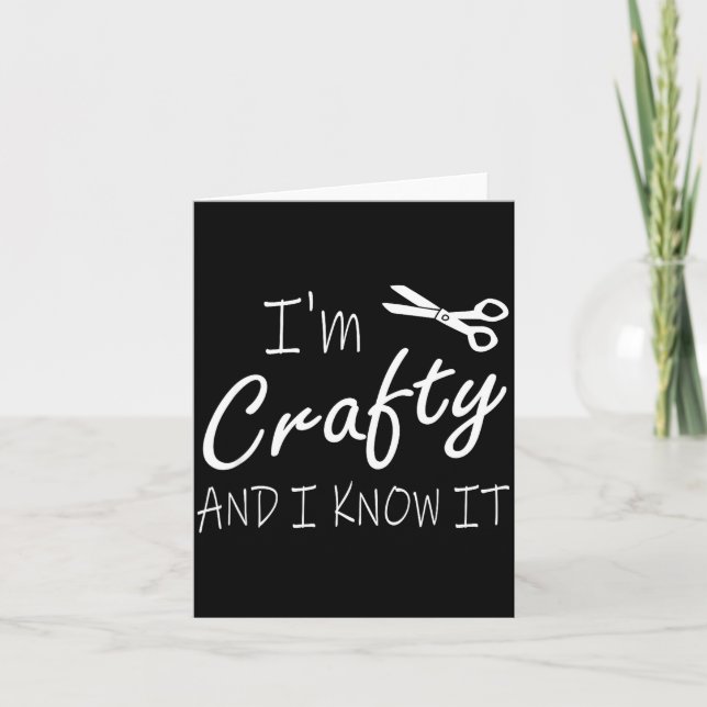 Tarjeta Funny Crafters Quote I'm Crafty And I Know It Craf (Anverso)