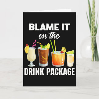 Tarjeta Funny Cruise Humor Blame It On The Drink Package V