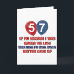 Tarjeta Funny cumpleaños de 57 años<br><div class="desc">Graciosos diseños de cumpleaños de 57 años</div>