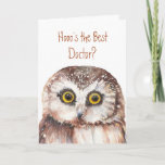 Tarjeta Funny Custom Doctor Birthday, Wise Owl Humor<br><div class="desc">Hooo's the best Customer Doctor ?  You are and I'm glad. Wise Owl Humor for their birthday</div>