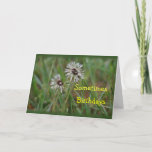 Tarjeta Funny Dandelion Birthday - change for any occasion<br><div class="desc">Rub it in on someone having another birthday with this humorous card. Or send cheer for a get well, and other occasion where humor is needed or fun. Change the words on the front and inside for any occasion or to personalize as you wish. Go to my ASSORTED FLOWER SECTION...</div>
