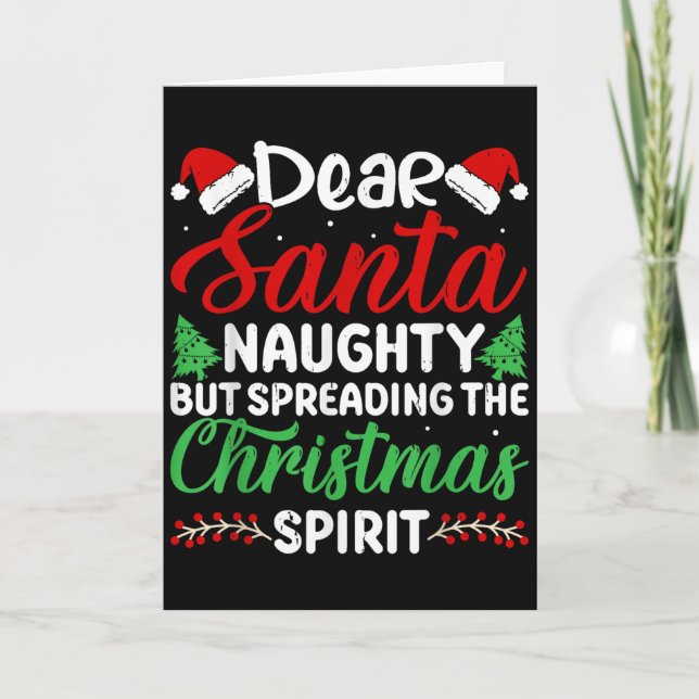 Tarjeta Funny Dear Santa Naughty But Spreading Christmas  (Anverso)