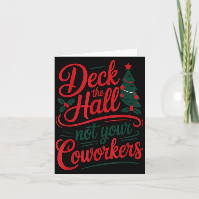 Tarjeta Funny Deck The Hall Not Your Coworkers Christmas Q (Anverso)