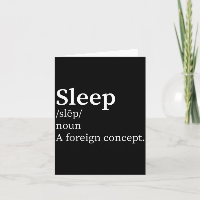Tarjeta Funny Definition Sleep A Foreign Concept New Paren (Anverso)
