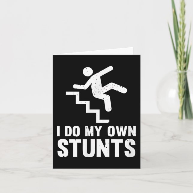 Tarjeta Funny Distressed I Do My Own Stunts  (Anverso)