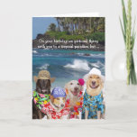 Tarjeta Funny Dogs Birthday for Anyone<br><div class="desc">Funny birthday wish from dogs in Hawaiian outfits.  You can customize the text,  change the fonts and font size.  The background was labeled public domain.</div>