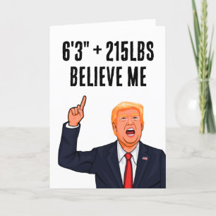 Tarjeta Funny Donald Trump de 215 libras y 6'3"