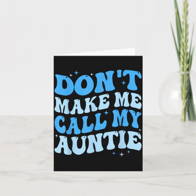 Tarjeta Funny Don't Make Me Call My Auntie Boys Kids Retro (Anverso)