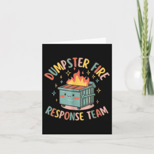 Tarjeta Funny Dumpster Fire Response Team Chaos Meme