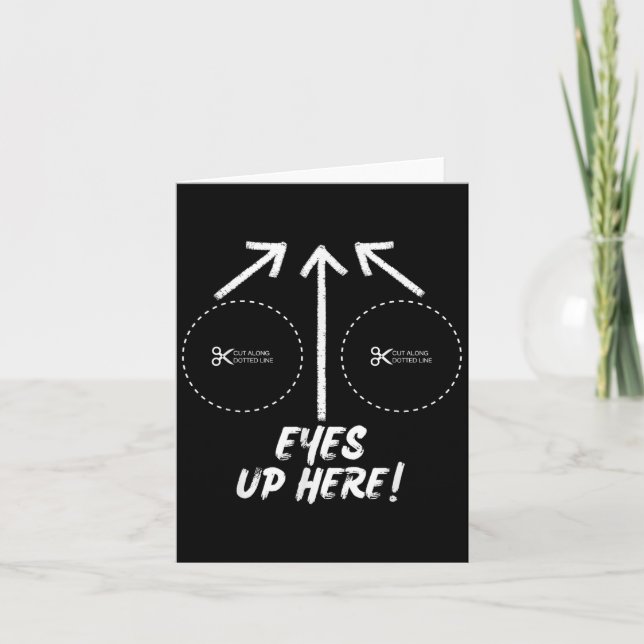 Tarjeta Funny Eyes Up Here With Cut Out For S Joke Quotes  (Anverso)