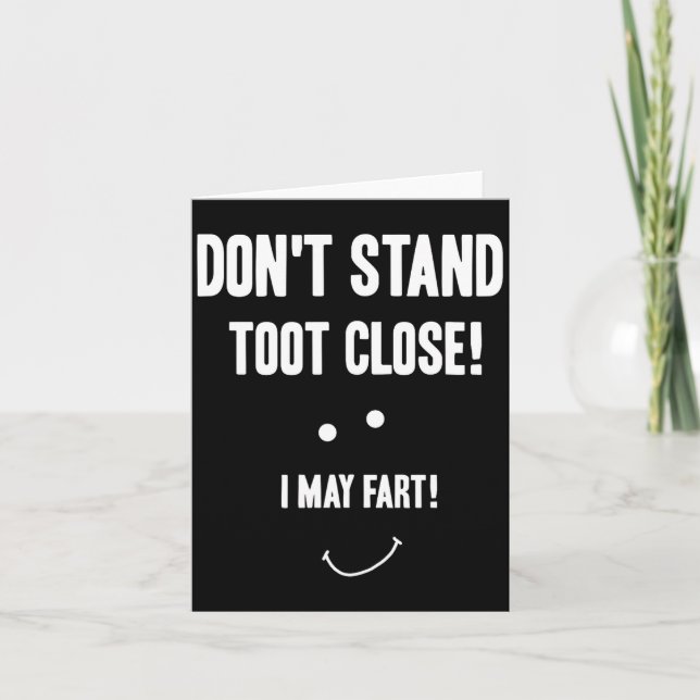 Tarjeta Funny Fart Don't Stand Toot Close I May Fart  (Anverso)