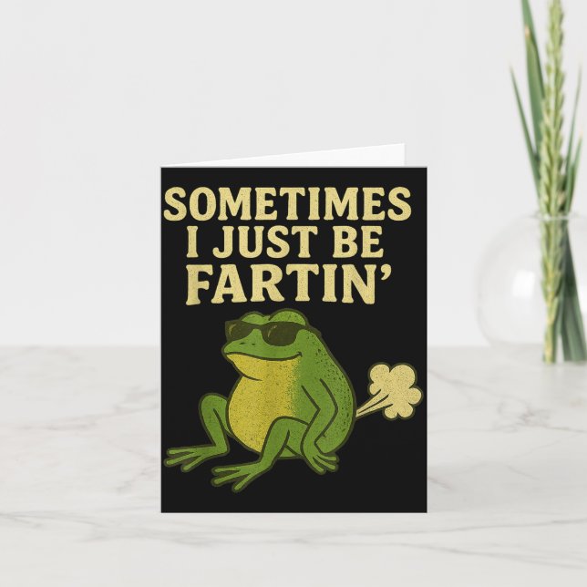 Tarjeta Funny Fart Meme Sometimes I Just Be Farting Frog  (Anverso)