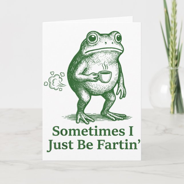Tarjeta Funny Farting Frog Fart Joke Sometimes I Just Be F (Anverso)
