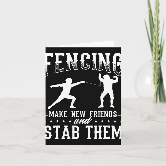 Tarjeta Funny Fencing Design Make New Friends And Stab The (Anverso)