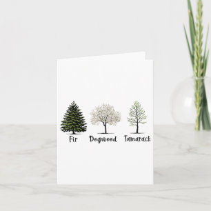 Tarjeta Funny Fir Dogwood Tamarack Tree Amantes de la Natu