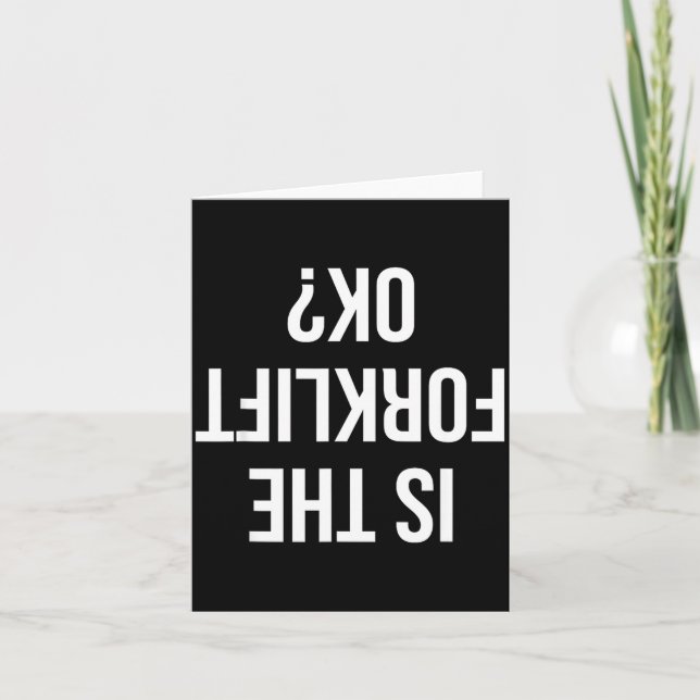 Tarjeta Funny Forklift Driver Quote Is The Forklift Ok For (Anverso)