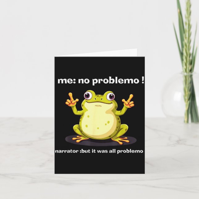 Tarjeta Funny Frog Me No Problemo Narrator But It Was All  (Anverso)