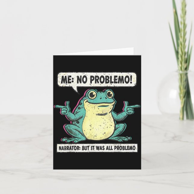 Tarjeta Funny Frog Me No Problemo Narrator But It Was All  (Anverso)