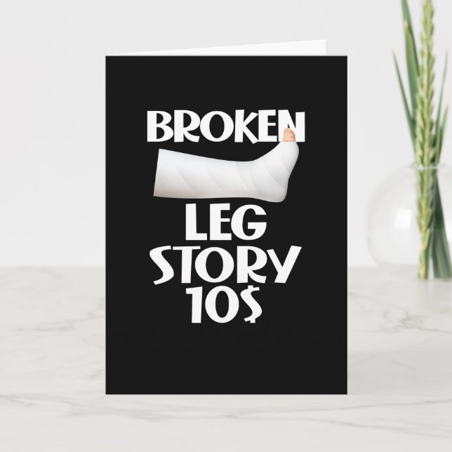 Tarjeta  Funny Get Well Broken Leg Story $10 Gag Injury (Anverso)