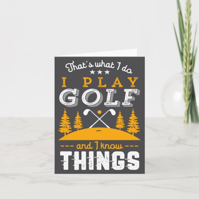 Tarjeta Funny Golfing Quote I Play Golf And I Know Things  (Anverso)