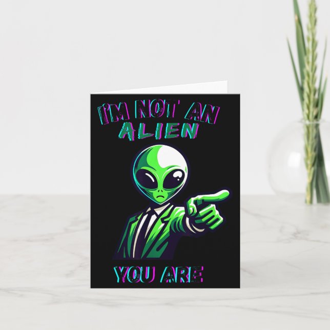 Tarjeta Funny Halloween I'm Not An Alien, You Are  (Anverso)