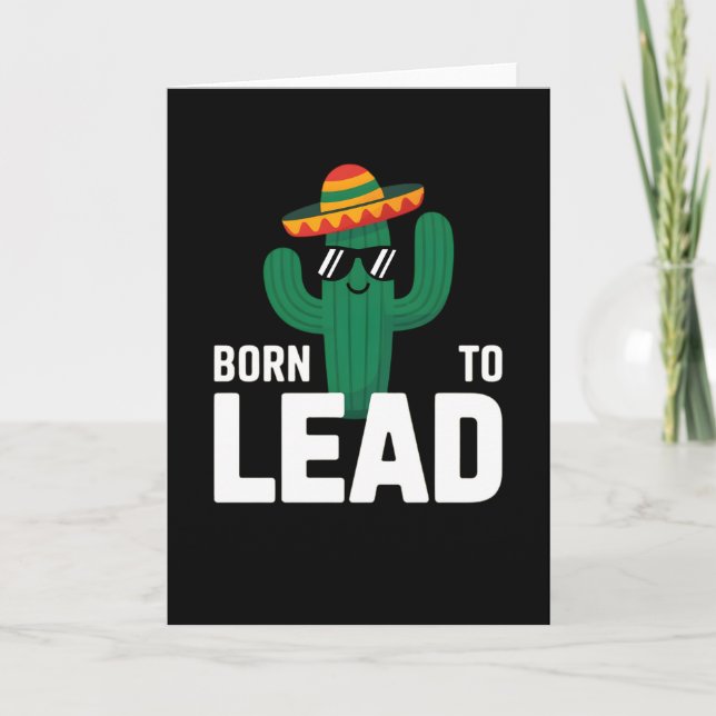 Tarjeta funny hat cactus sunglasses Born to Lead (Anverso)