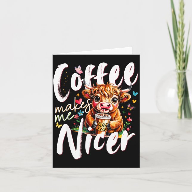 Tarjeta Funny Highland Cow Coffee Makes Me Nicer Quote Hum (Anverso)