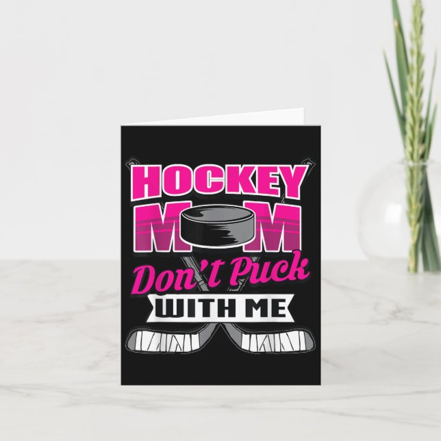 Tarjeta Funny Hockey Quotes Mom Gift Don't Puck With Me  (Anverso)