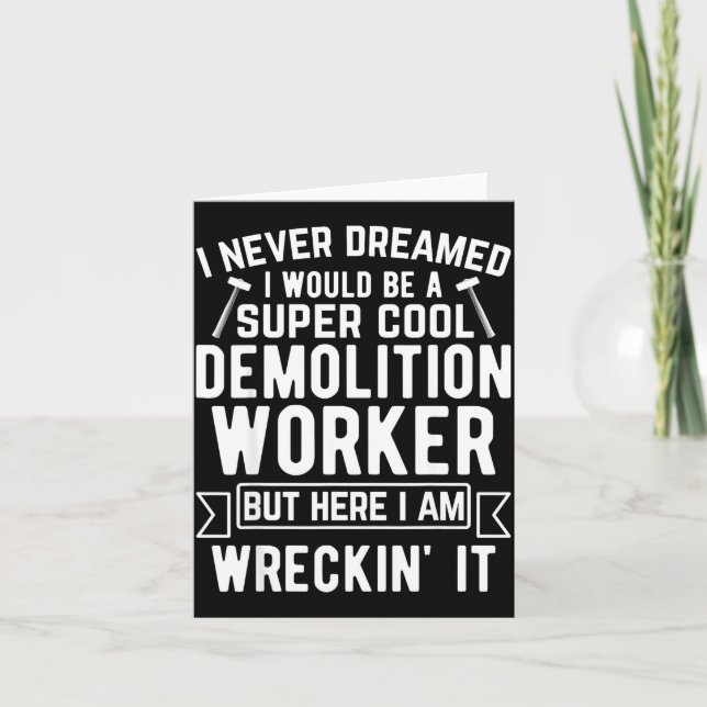 Tarjeta Funny House Demolition Day Demolition Worker Wreck (Anverso)